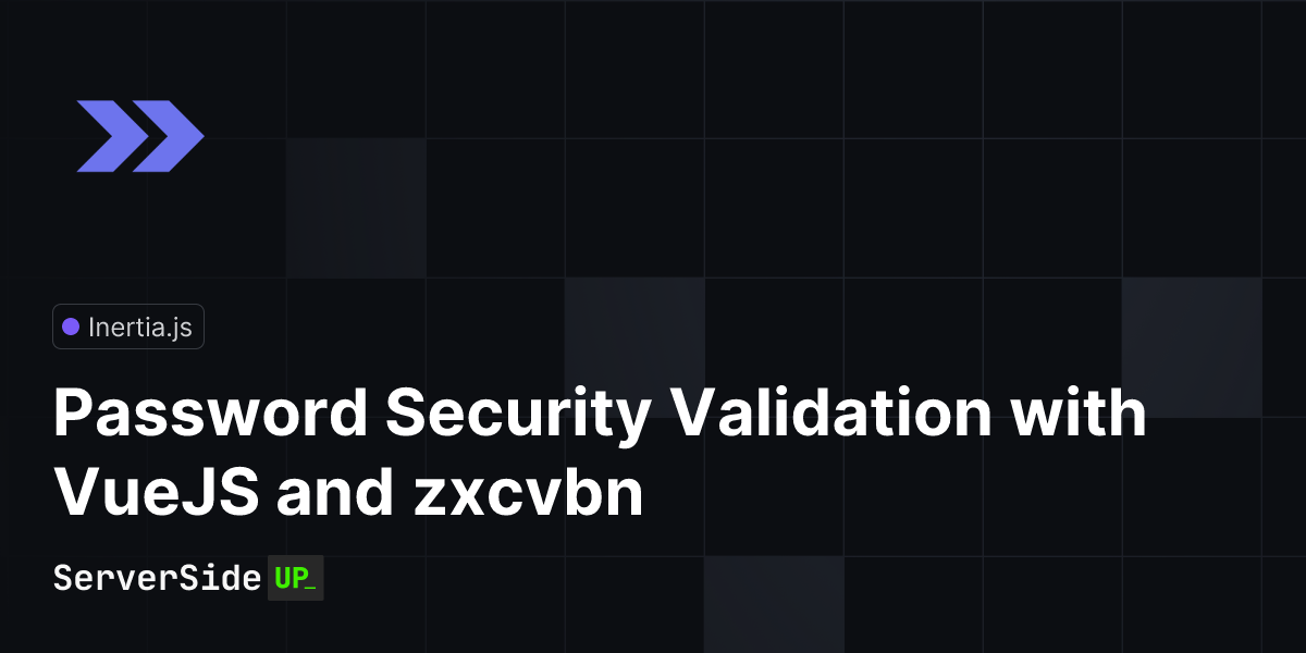 Password Security Validation with VueJS and zxcvbn | Server