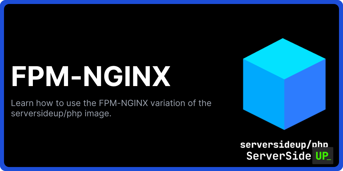 FPM-NGINX - PHP Docker Images (serversideup/php)