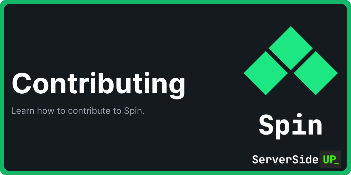 Contributing - Spin - Server Side Up