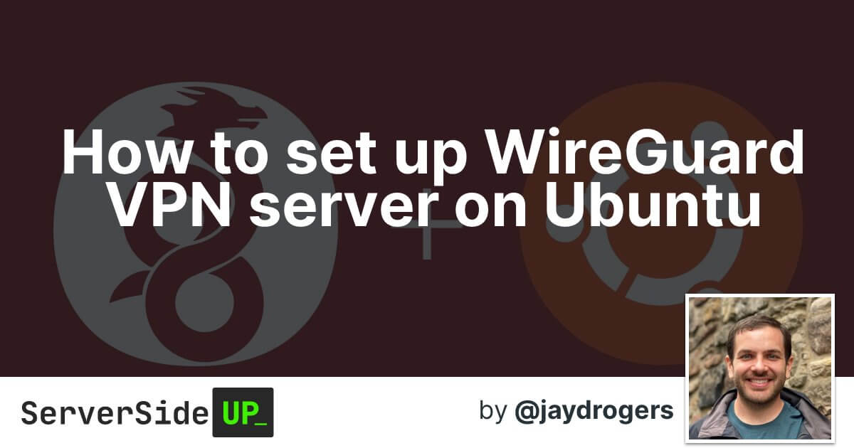 How To Set Up Wireguard Vpn Server