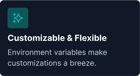 Customizable and Flexible